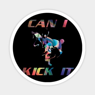 Can I kick it abstract Magnet